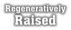 Regeneratively Raised