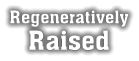 Regeneratively Raised